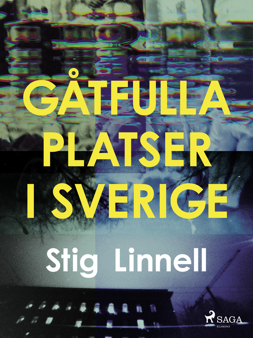 Title details for Gåtfulla platser i Sverige by Stig Linnell - Available